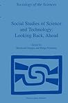 Social Studies of Science and Technology: Looking Back, Ahead (Sociology of the Sciences Yearbook)