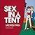 Sex in a Tent by Michelle Waitzman