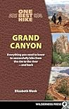 One Best Hike: Grand Canyon: Everything You Need to Know to Successfully Hike from the Rim to the River―and Back