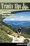 Trinity Alps & Vicinity: Including Whiskeytown, Russian Wilderness, and Castle Crags Areas: A Hiking and Backpacking Guide Trinity Alps & Vicinity: Including Whiskeytown, Russian Wilderness, and Castle Crags Areas: A Hiking and Backpacking Guide