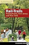 Rail-Trails Pennsylvania, New Jersey, and New York by Rails-to-Trails Conservancy
