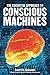 Cognitive Approach to Conscious Machines