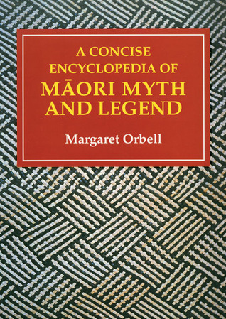 A Concise Encyclopedia of Maori Myth and Legend (Paperback)