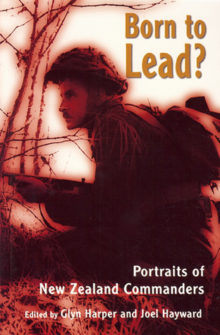 Born to Lead?: Portraits of New Zealand Commanders