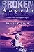 Broken Angels: A Mother's Story of Triumph Over Tragedy
