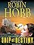 Ship of Destiny by Robin Hobb