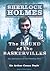 The Hound of the Baskervilles: A Sherlock Holmes Novel (Sherlock Holmes, 3)