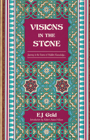 Visions in the Stone: Journey to the Source of Hidden Knowledge