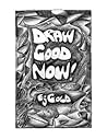 Draw Good Now (Gateways Fine Art)