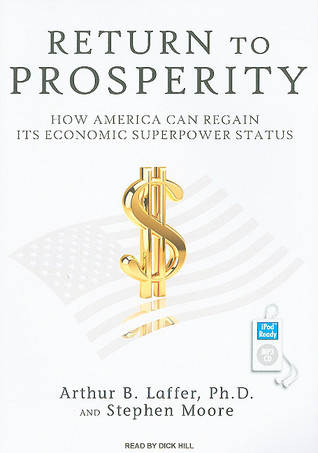 Return to Prosperity: How America Can Regain Its Economic Superpower Status