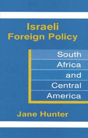 Israeli Foreign Policy: South Aftica and Central America (Paperback)