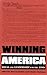 Winning America: Ideas and Leadership for the 1990s