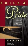 Exile and Pride: Disability, Queerness, and Liberation