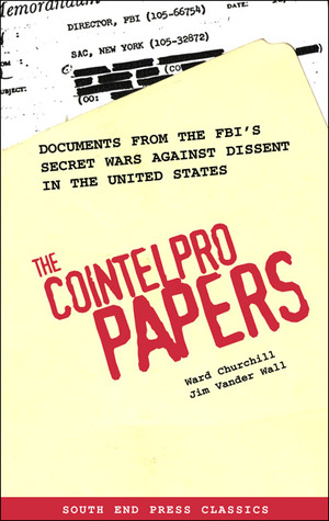 The COINTELPRO Papers: Documents from the FBI's Secret Wars Against Dissent in the United States (Paperback)