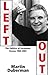 Left Out: The Politics of E...