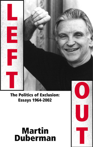 Left Out: The Politics of Exclusion, Essays 1964-2002