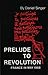 Prelude to Revolution by Daniel Singer