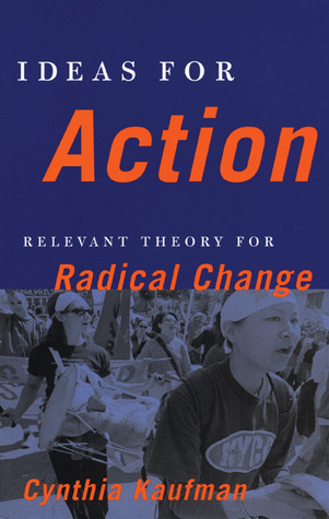 Ideas for Action: Relevant Theory for Radical Change (Paperback)