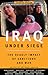 Iraq Under Siege by Anthony Arnove