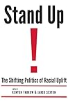 Stand Up!: The Shifting Politics of Racial Uplift Stand Up!: The Shifting Politics of Racial Uplift