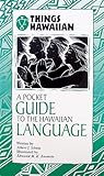 A Pocket Guide to the Hawaiian Language (Things Hawaiian) by Albert J. Schütz
