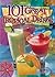 101 Great Tropical Drinks: Cocktails, Coolers, Coffees and Virgin Drinks