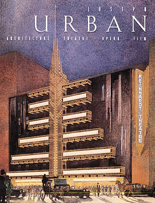 Joseph Urban: Architecture, Theatre, Opera, Film (Hardcover)