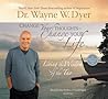 Change Your Thoughts - Change Your Life by Wayne W. Dyer