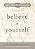 Believe In Yourself by Joseph Murphy