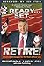 Ready...Set...Retire!: Financial Strategies for the Rest of Your Life