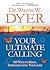 Your Ultimate Calling: 365 Ways to Bring Inspiration into Your Life