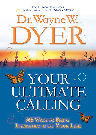 Your Ultimate Calling: 365 Ways to Bring Inspiration into Your Life (Paperback)