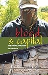 Blood and Capital...