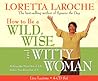 How to Be a Wild,...