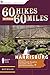 60 Hikes Within 60 Miles by Matt Willen 60 Hikes Within 60 Miles by Matt Willen