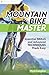 Mountain Bike Master: Essential Skills and Advanced Techniques Made Easy