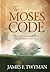 The Moses Code: The Most Po...