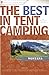 The Best in Tent Camping by Ken Soderberg