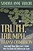 Truth, Triumph, and Transformation: Sorting Out the Fact from the Fiction in Universal Law