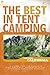 The Best in Tent Camping by Cindy Martinusen Coloma The Best in Tent Camping by Cindy Martinusen Coloma