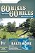 60 Hikes Within 60 Miles by Evan L. Balkan