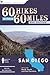 60 Hikes Within 60 Miles: S...