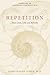 Repetition: Past Lives, Life, and Rebirth
