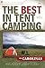 The Best in Tent Camping: The Carolinas: A Guide for Car Campers Who Hate RVs, Concrete Slabs, and Loud Portable Stereos