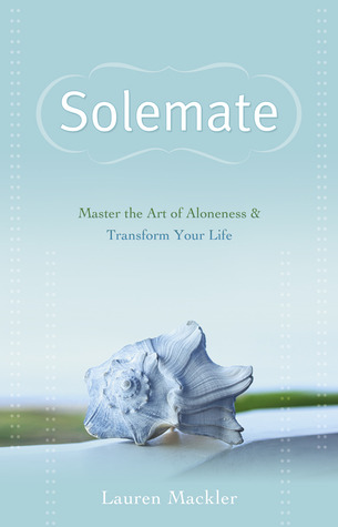 Solemate: Master the Art of Aloneness and Transform Your Life (Hardcover)