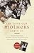 The Lives Our Mothers Leave...