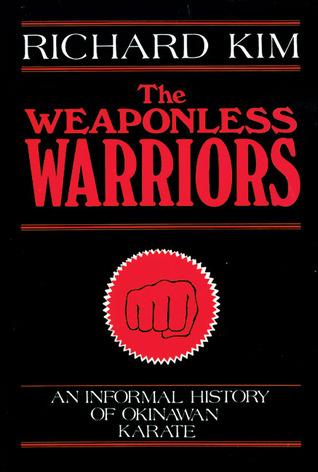 The Weaponless Warriors: An Informal History of Okinawan Karate (Paperback)