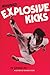 Advanced Explosive Kicks by Chong Lee