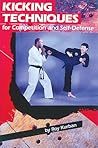 Kicking Techniques for Competition and Self-Defense (Specialties Series)