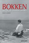 Bokken: Art of the Japanese Sword (Literary Links to the Orient) Bokken: Art of the Japanese Sword (Literary Links to the Orient)